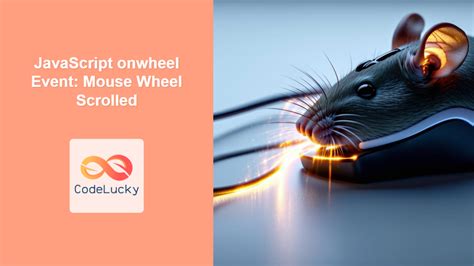 JavaScript onwheel Event .